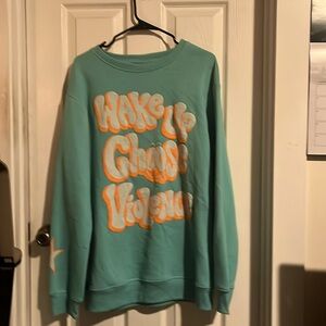 Stephi Cohen Wake Up Choose Violence Sweatshirt